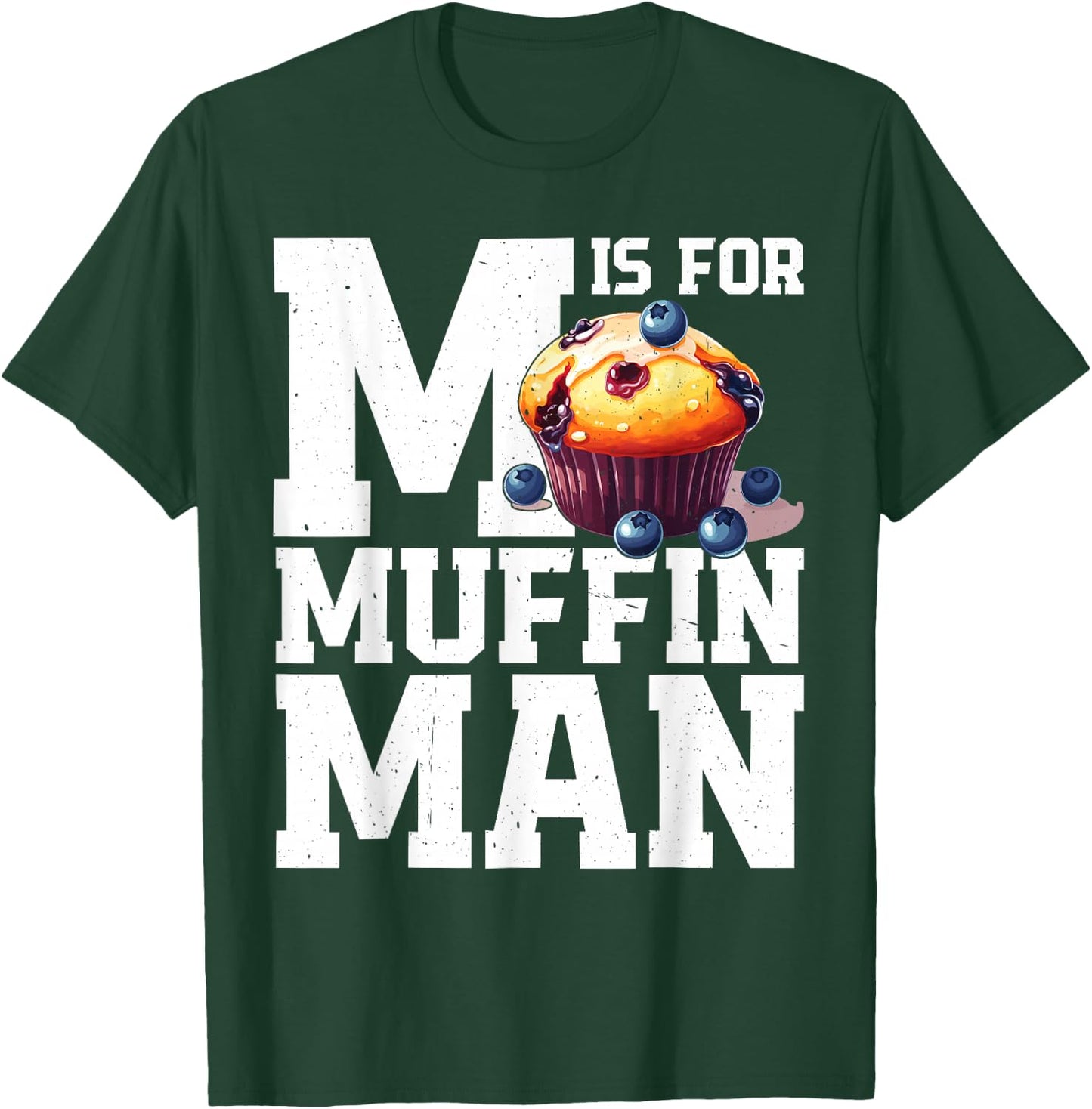 M Is For Muffin Man T-Shirt - T-Shirt | Forest