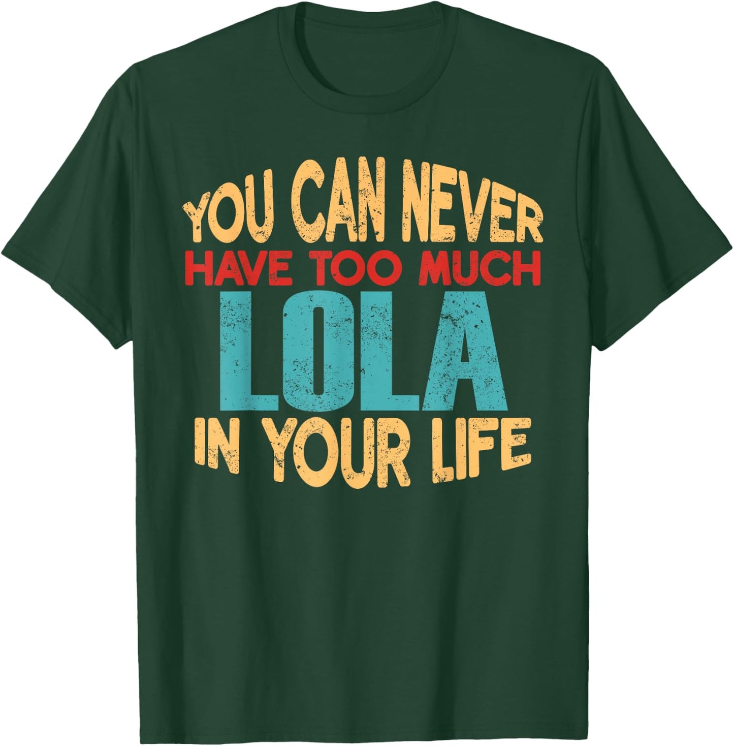 Funny Lola Personalized First Name Joke Item T-Shirt - T-Shirt | Forest