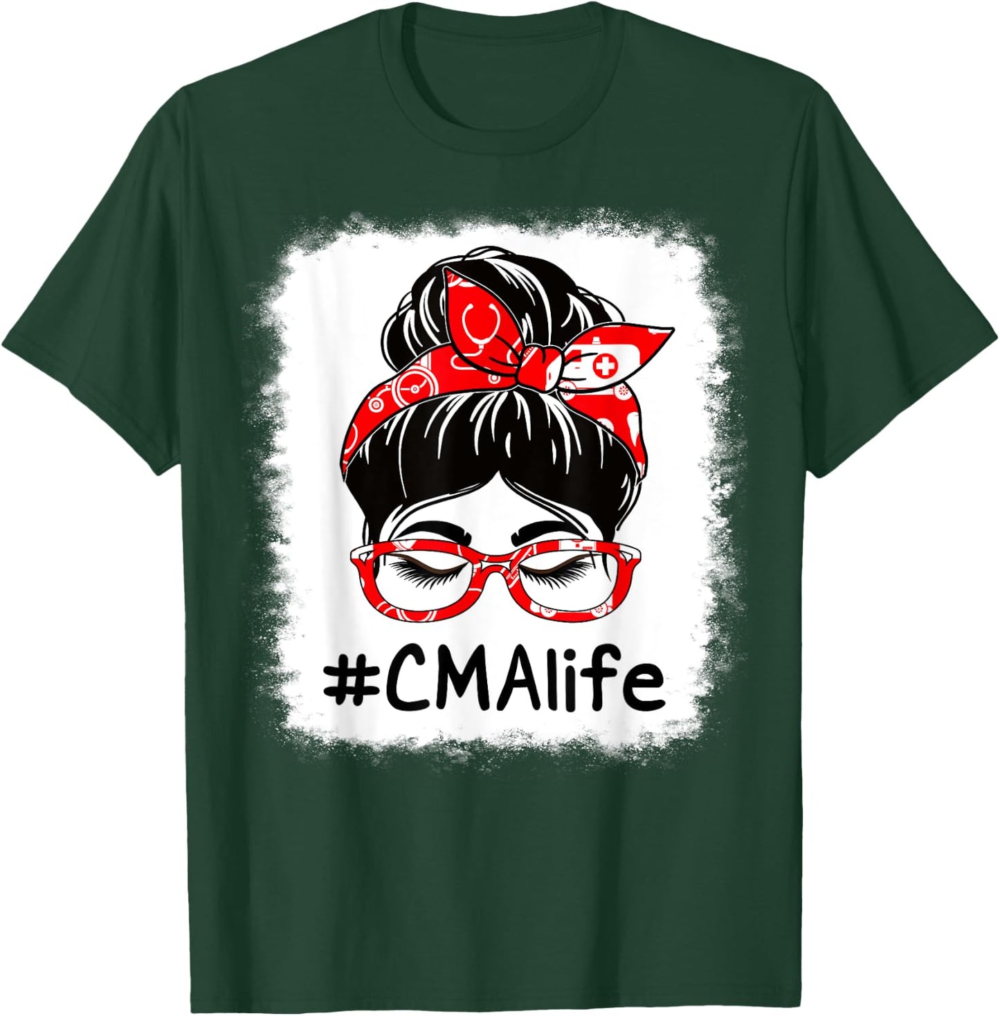 CMA Certified Medical Assistant Bleached Messy Bun For Work T-Shirt - T-Shirt | Forest