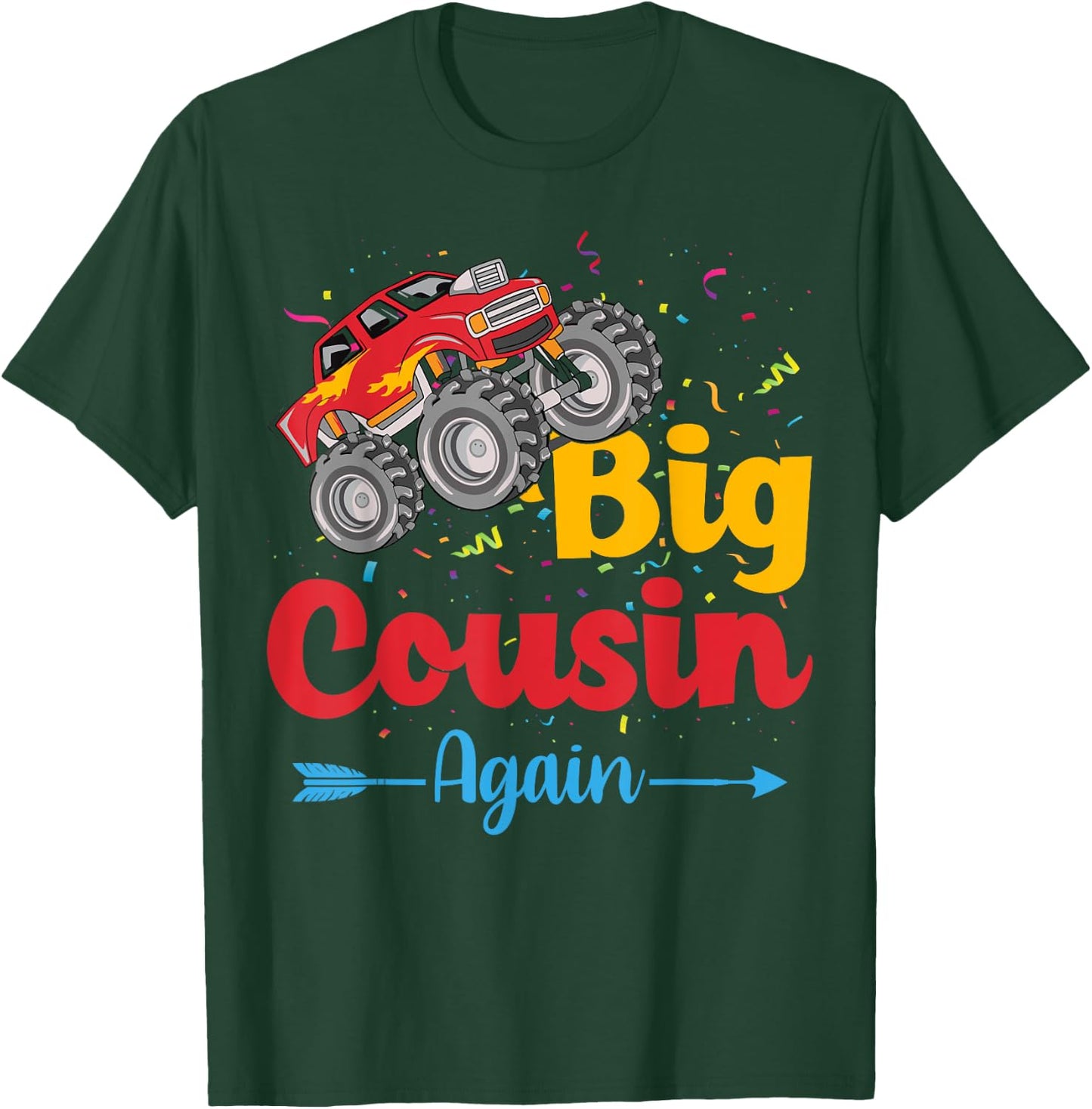 Big Cousin Again Monster Truck Baby Announcement Toddler T-Shirt - T-Shirt | Forest