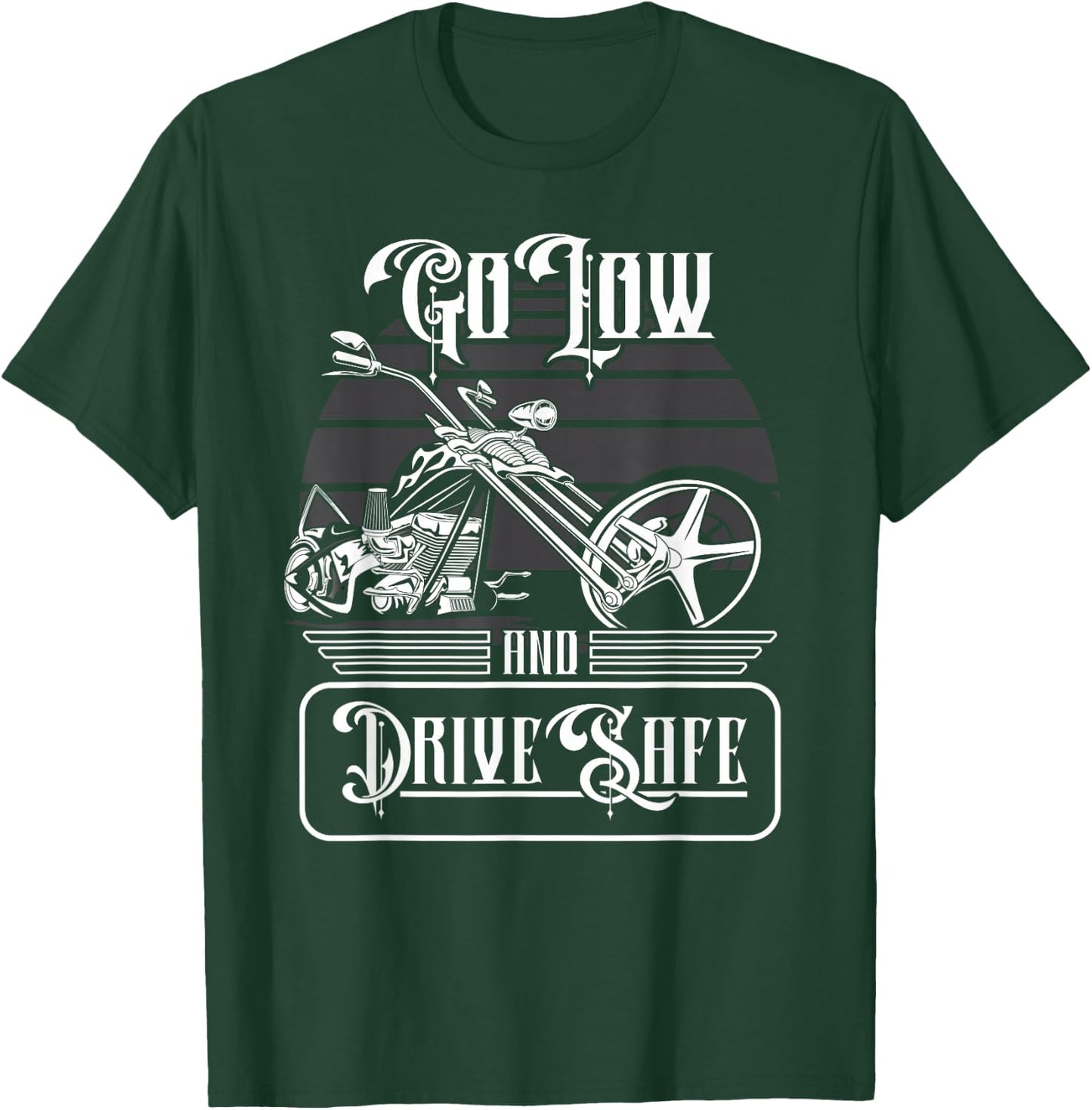 Motorcycle Biker Chopper Rider Go Low And Drive Save T-Shirt - T-Shirt | Forest