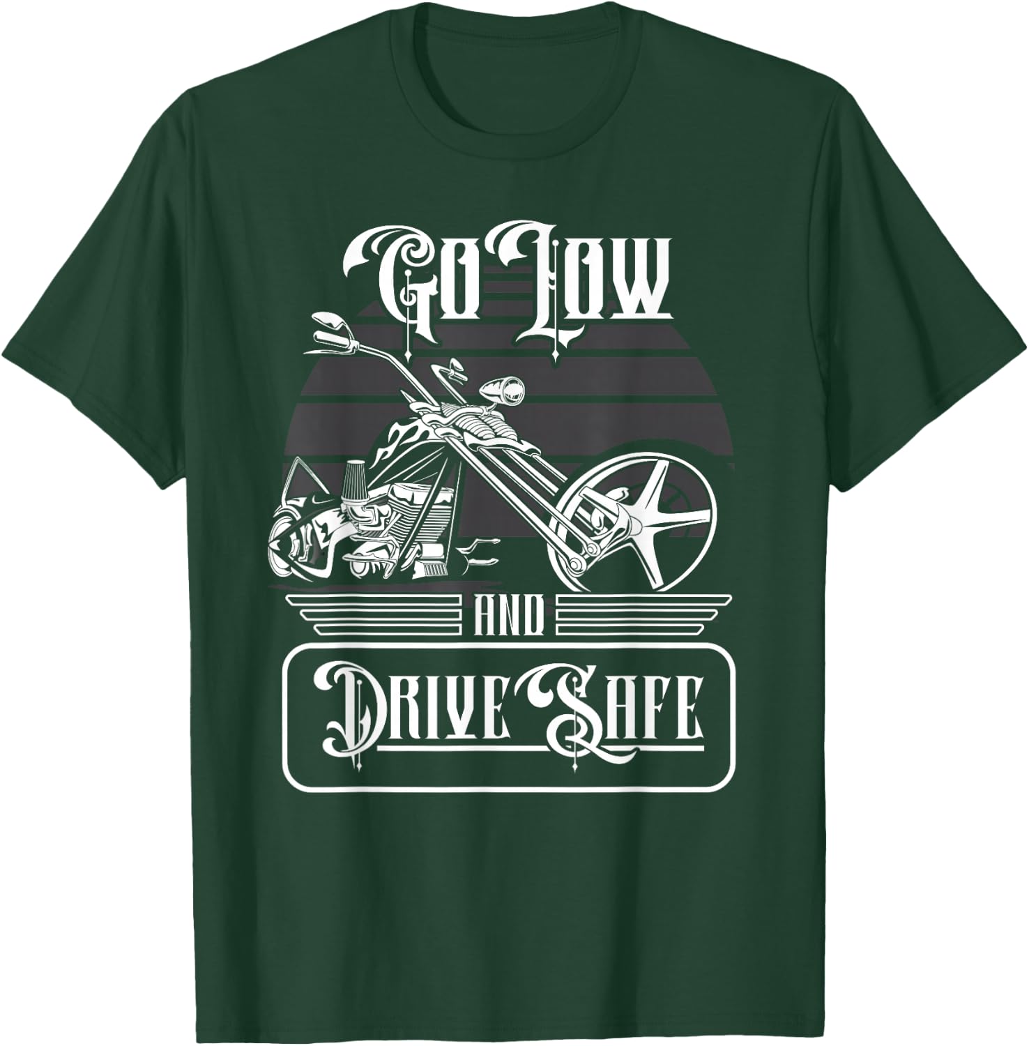 Motorcycle Biker Chopper Rider Go Low And Drive Save T-Shirt - T-Shirt | Forest