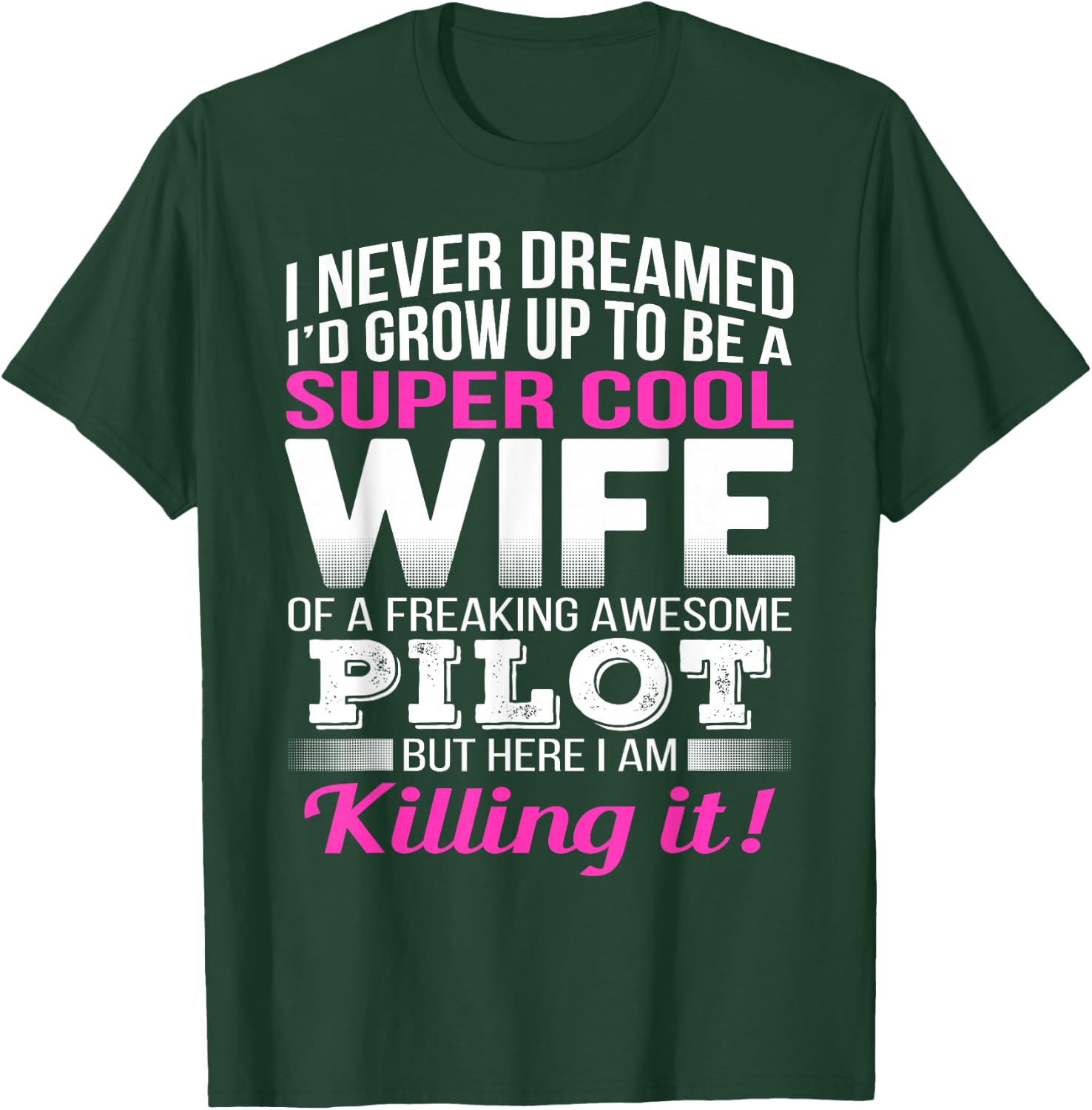 Pilot's Wife T Shirt Funny Gift Wife of Pilot T-Shirt - T-Shirt | Forest