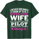 Pilot's Wife T Shirt Funny Gift Wife of Pilot T-Shirt - T-Shirt | Forest