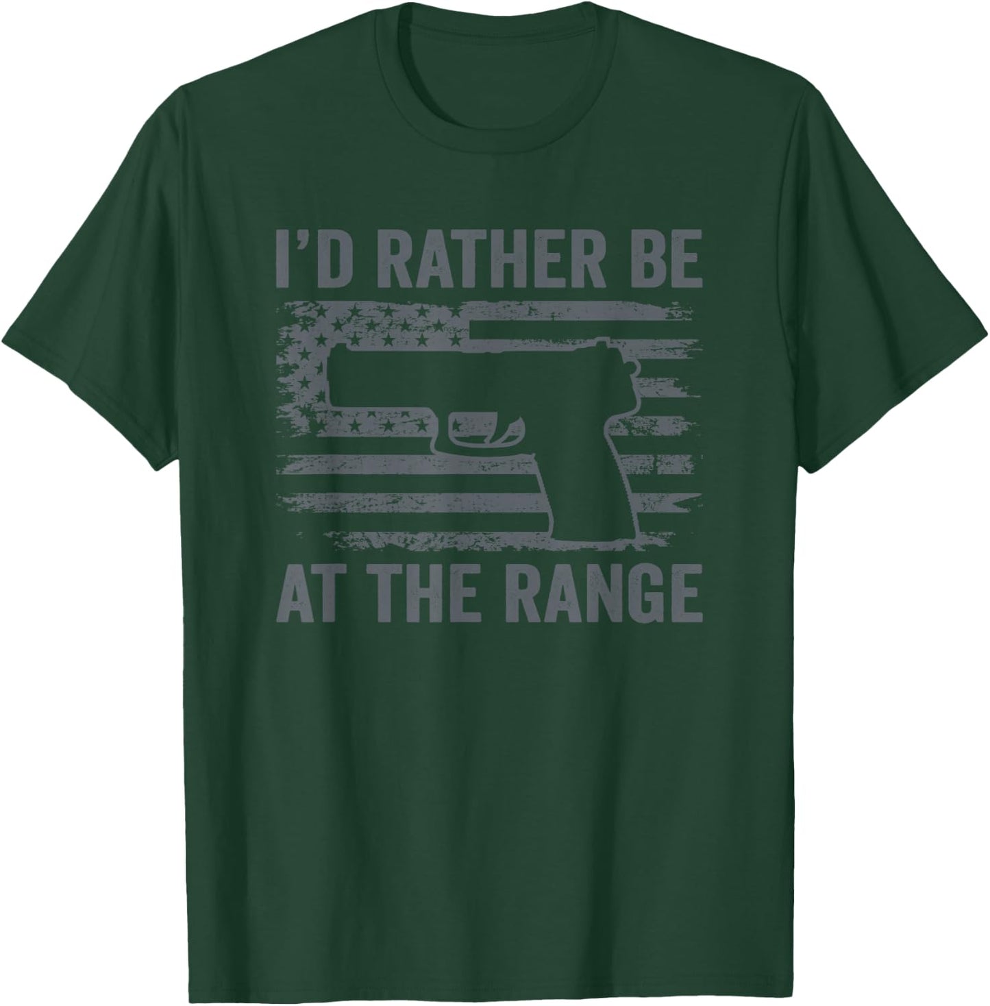 I'd Rather Be At The Gun Range - Pistol USA Flag Funny Gun T-Shirt - T-Shirt | Forest