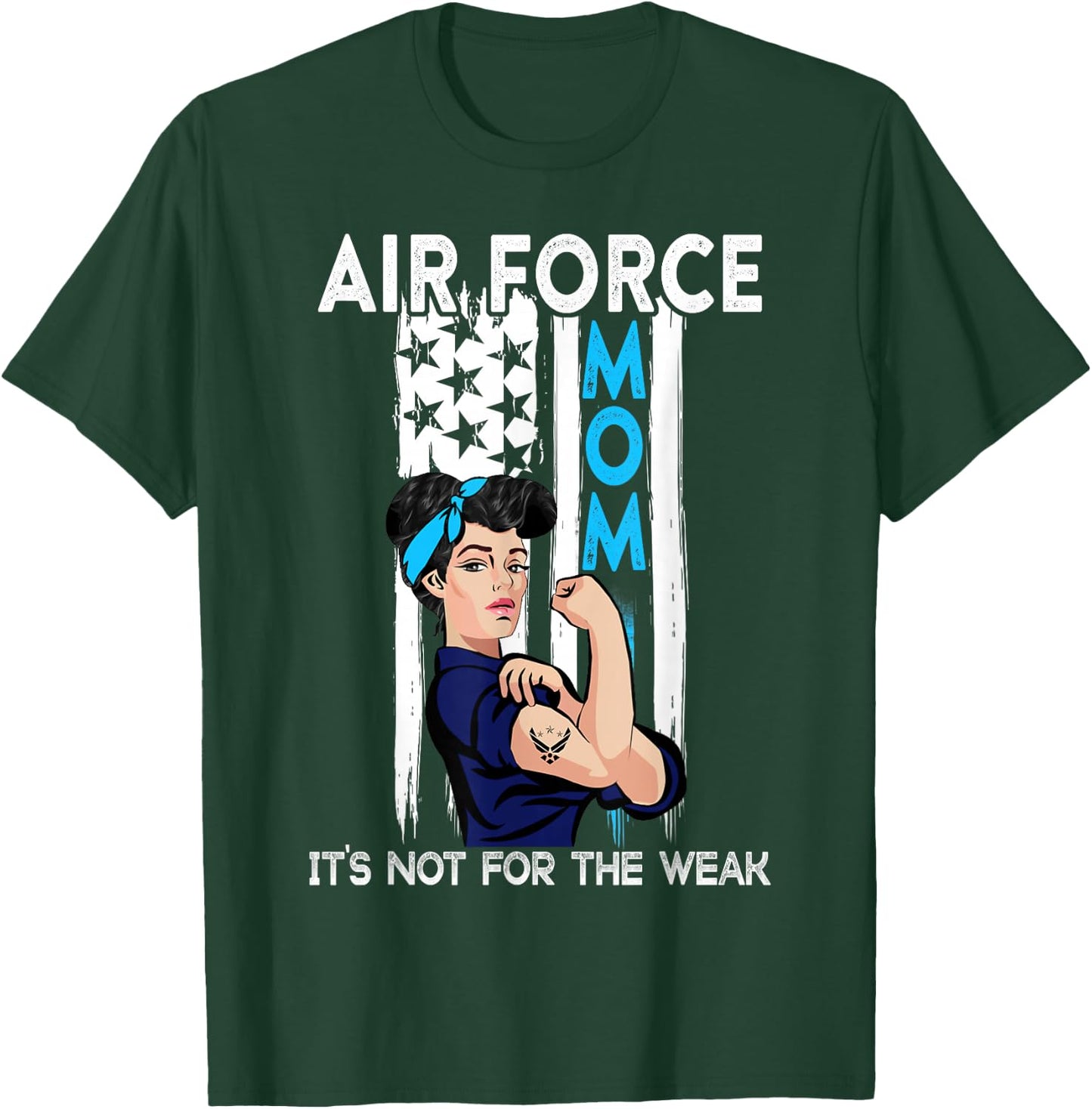 Air Force Mom It's Not for The Weak Proud Air Force Mom T-Shirt - T-Shirt | Forest