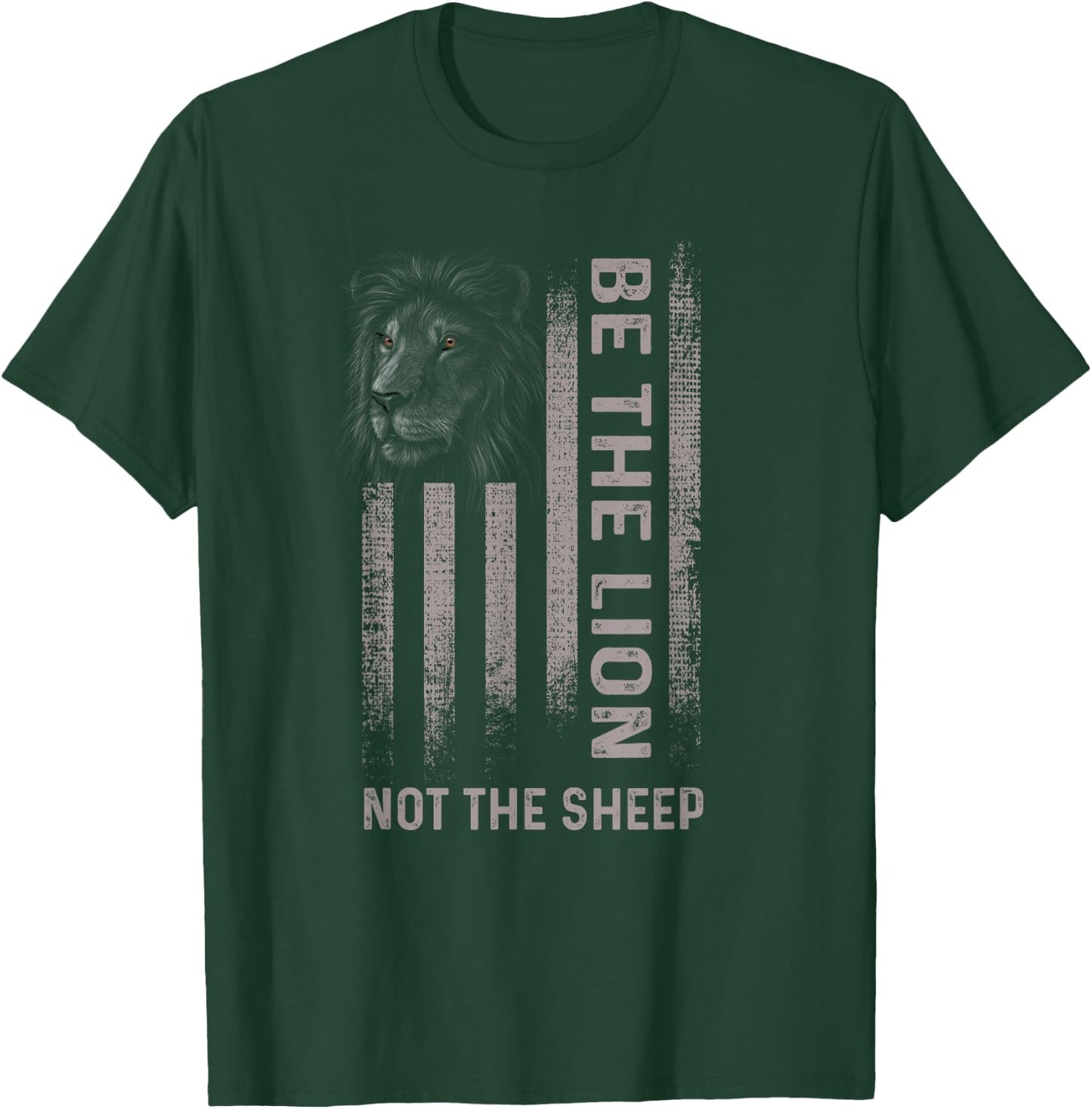Be The Lion Not The Sheep T-Shirt - T-Shirt | Forest