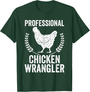 Professional Chicken Wrangler Urban Farmer Backyard Chicken T-Shirt - T-Shirt | Forest