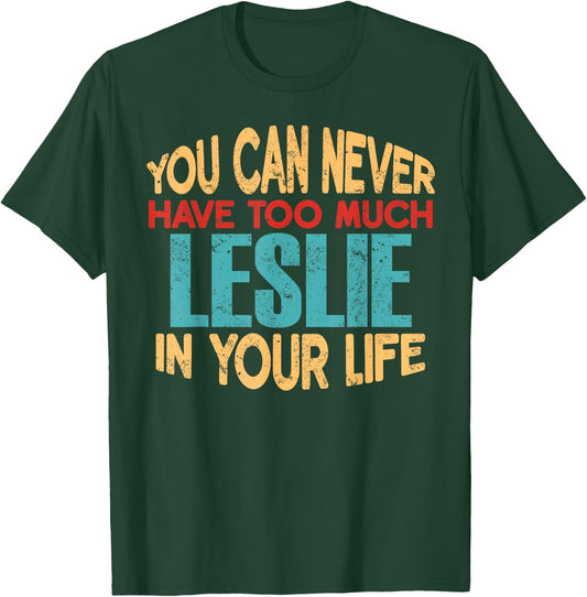 Funny Leslie Personalized First Name Joke Item T-Shirt - T-Shirt | Forest