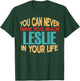 Funny Leslie Personalized First Name Joke Item T-Shirt - T-Shirt | Forest