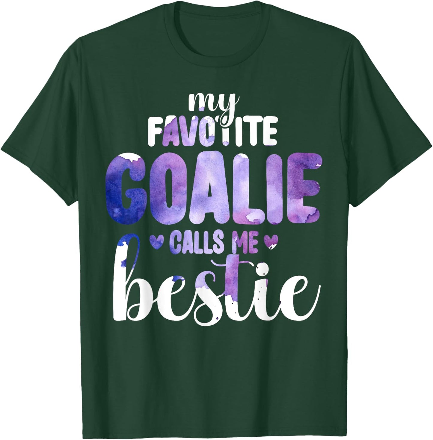 My Favorite Goalie Calls Me Bestie Proud Soccer Player T-Shirt - T-Shirt | Forest