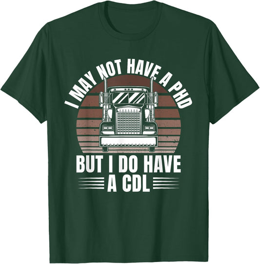 Funny Semi Truck Driver Trucker Trucking T-Shirt - T-Shirt | Forest