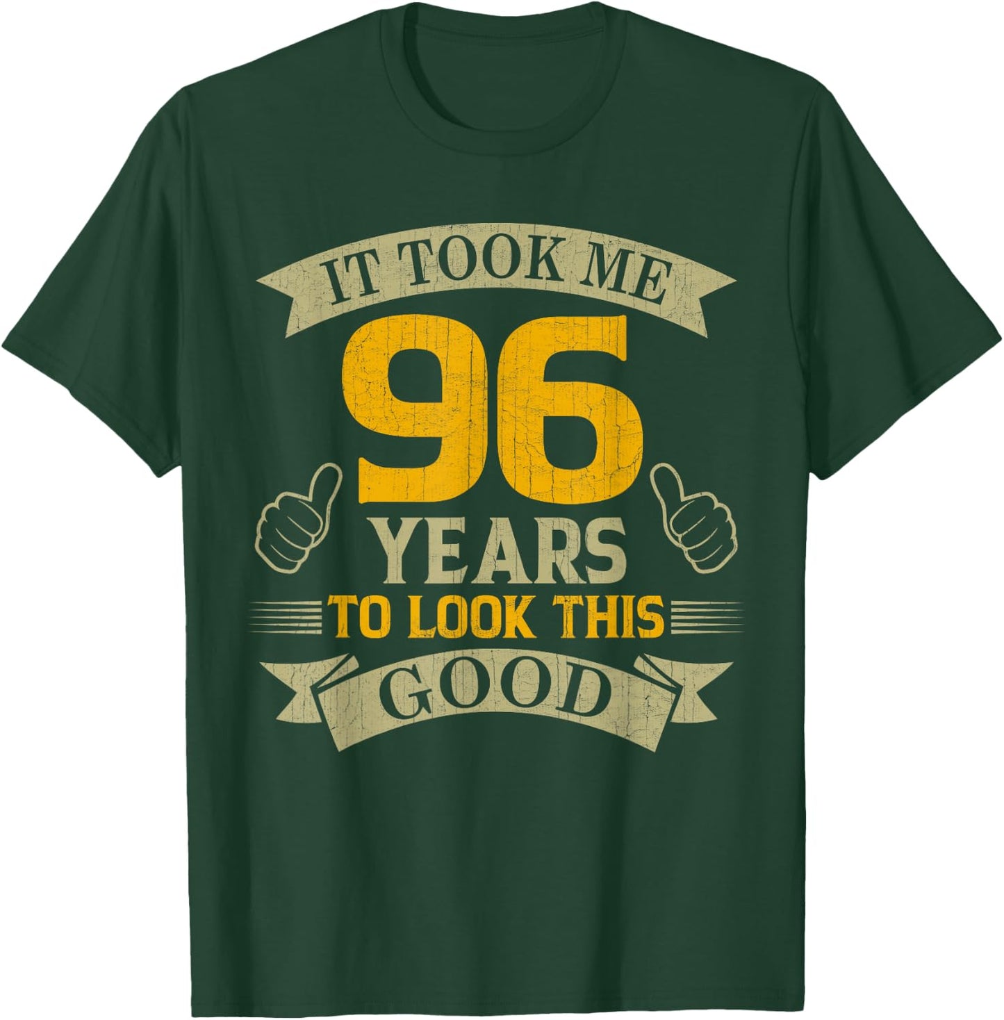 It Took Me 96 Years to Look This Good 96th Birthday Party T-Shirt - T-Shirt | Forest