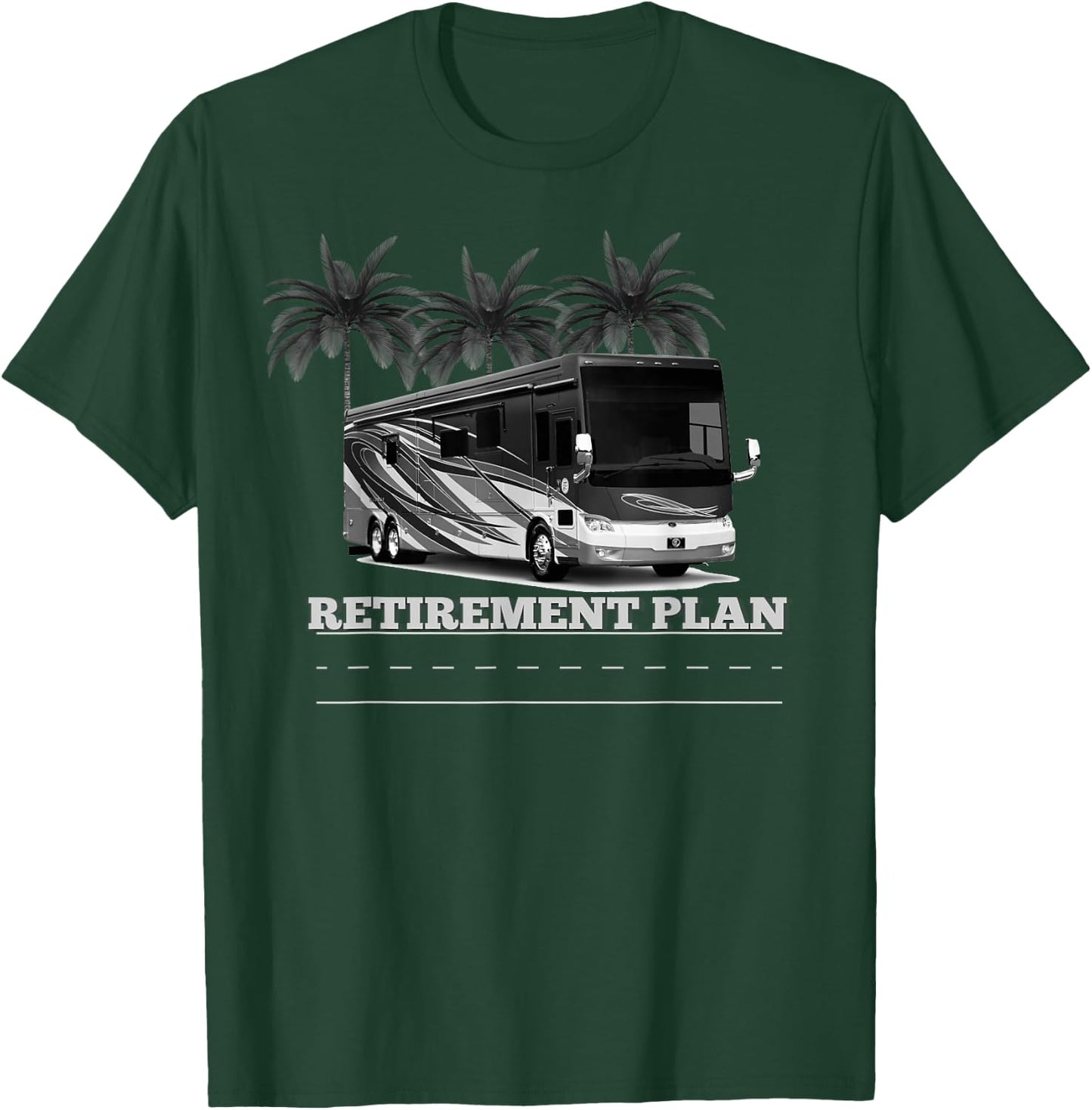 RV Retirement Plan RV T-Shirt - T-Shirt | Forest