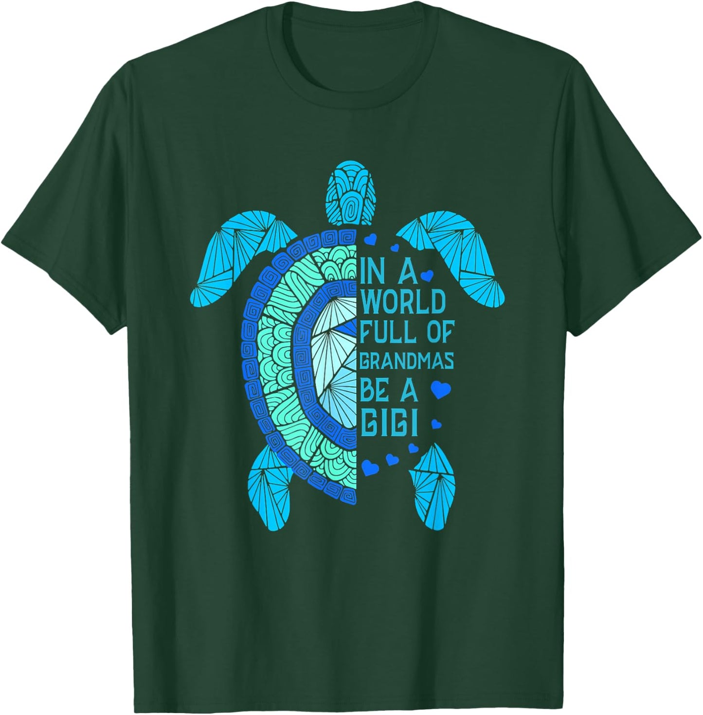 In A World Full Of Grandmas Be A Gigi Turtle Mother's Day T-Shirt - T-Shirt | Forest