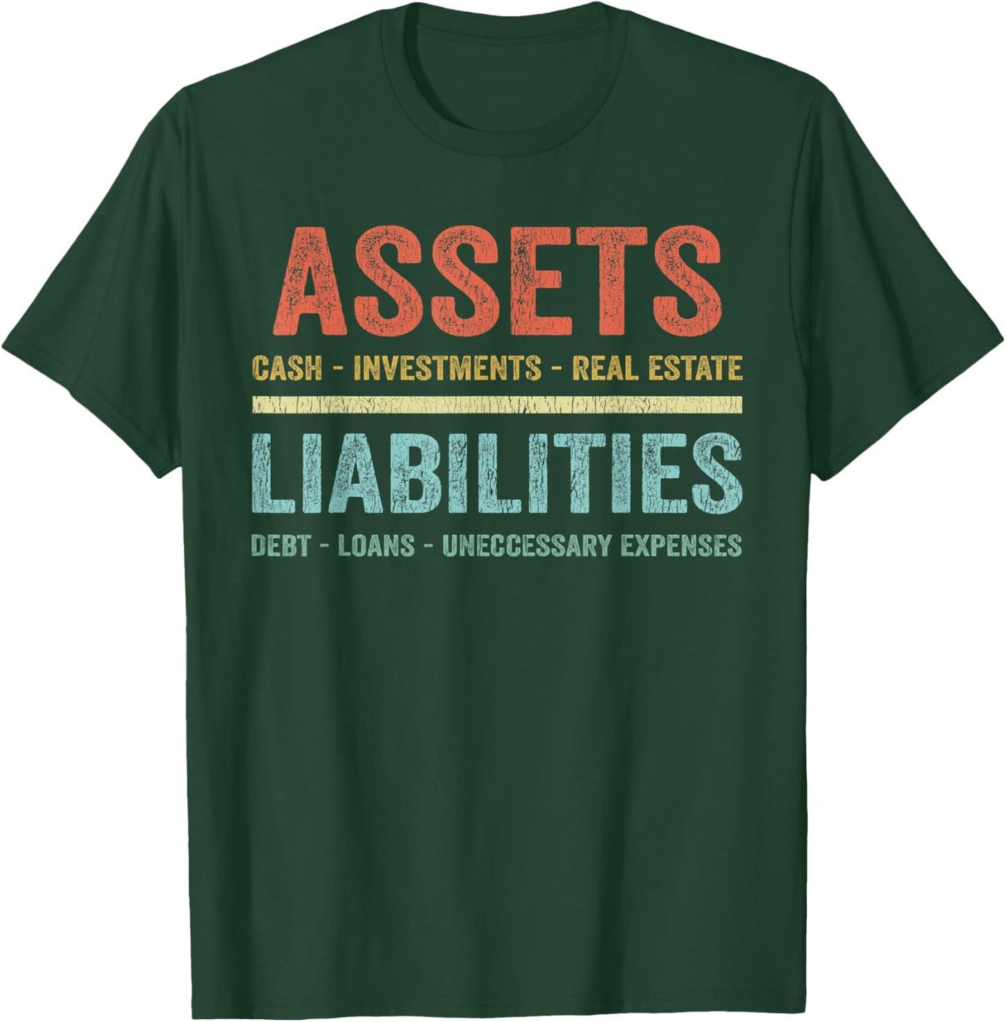 Assets Over Liabilities Motivational Hustler Accountant CPA T-Shirt - T-Shirt | Forest
