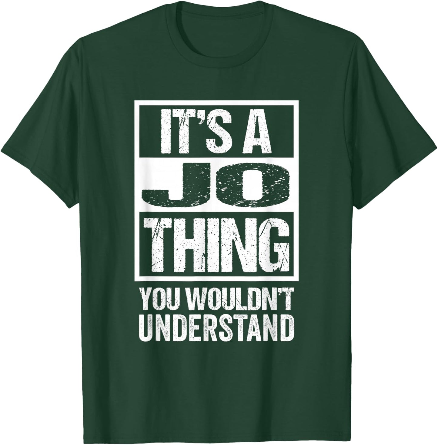 It's A Jo Thing You Wouldn't Understand First Name T-Shirt - T-Shirt | Forest