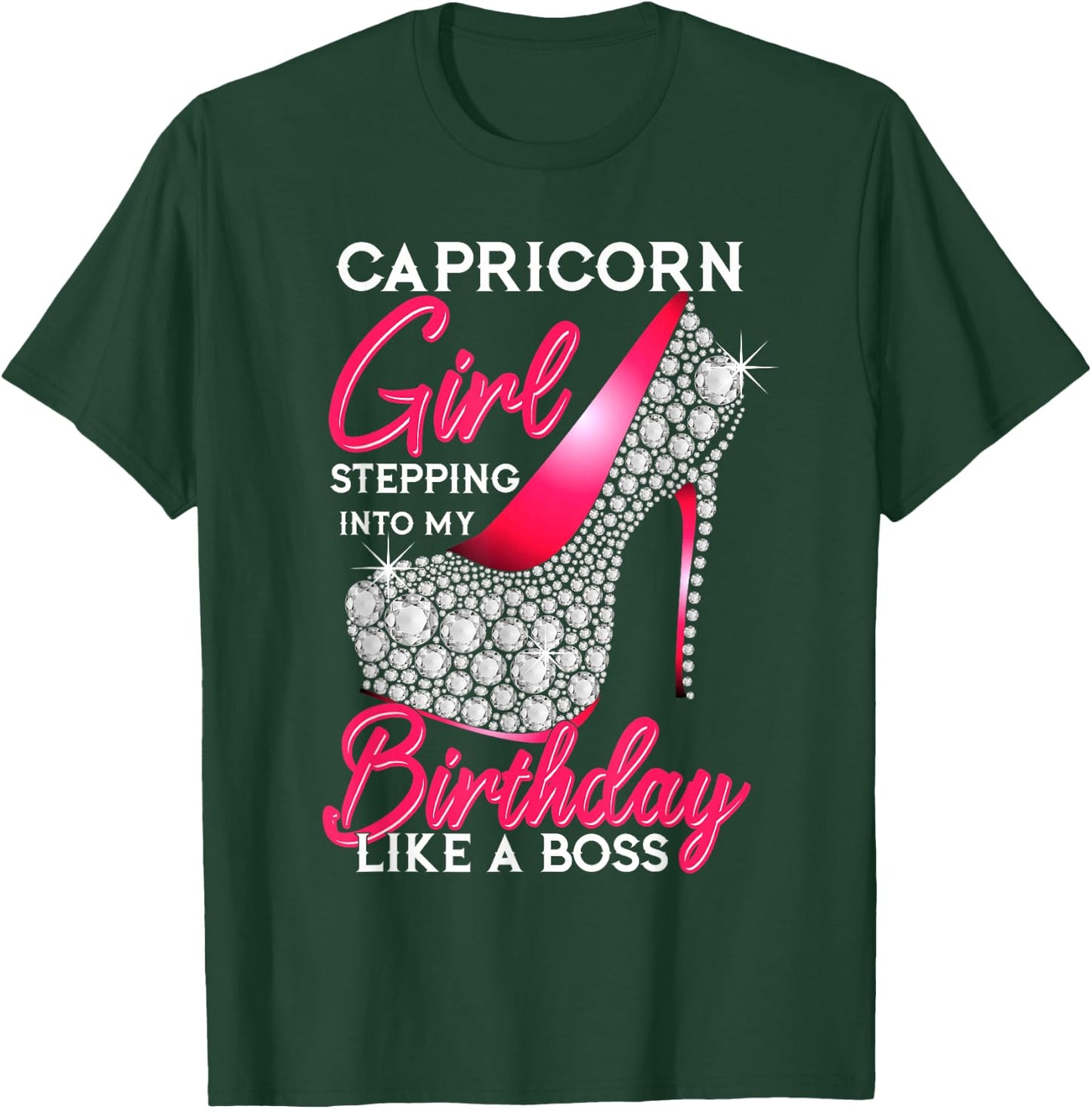 Capricorn Girl Stepping Into My Birthday Like A Boss T-Shirt - T-Shirt | Forest