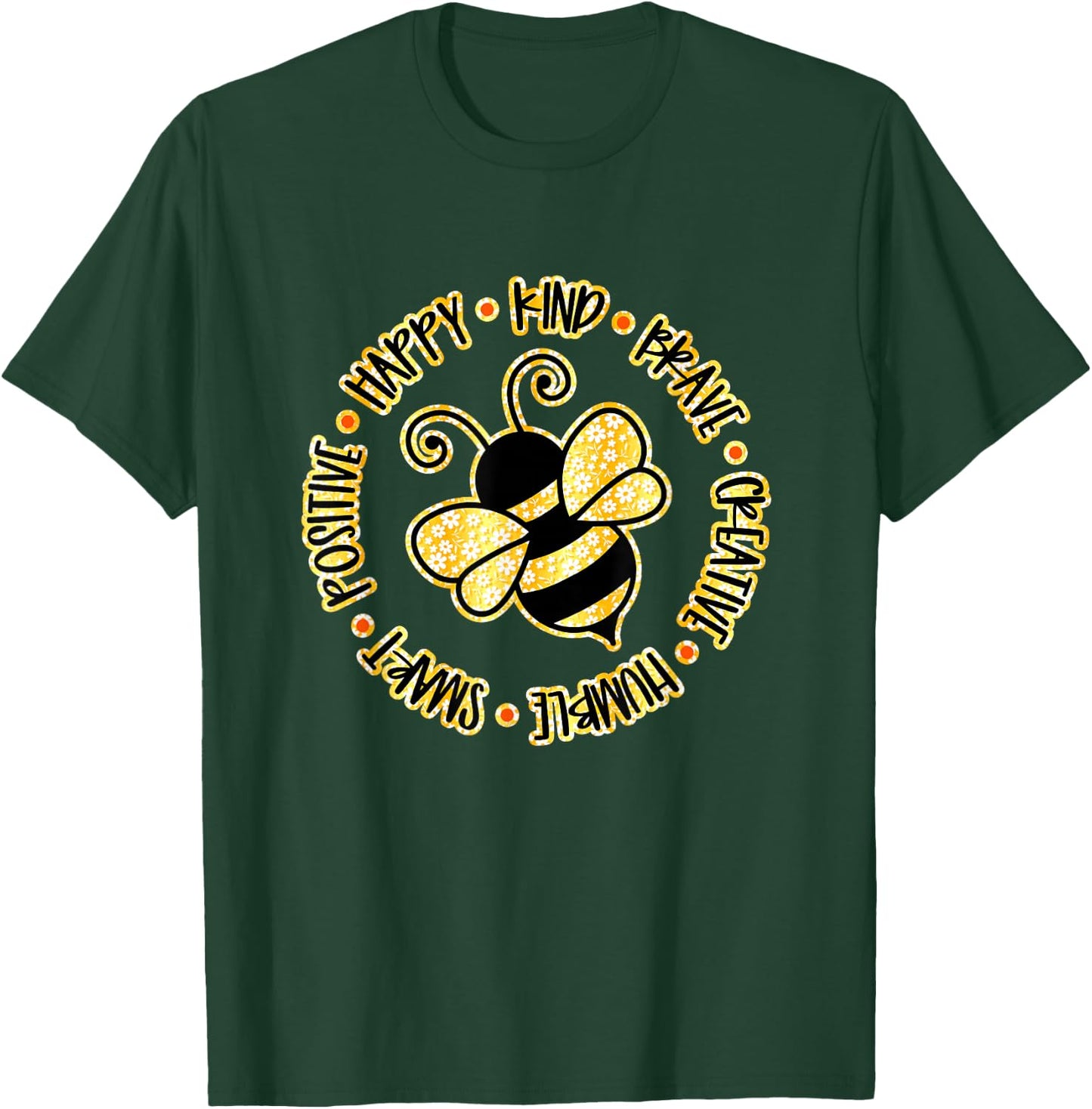 Bee Happy Kind Brave Humble Smart Positive Bumblebee T-Shirt - T-Shirt | Forest