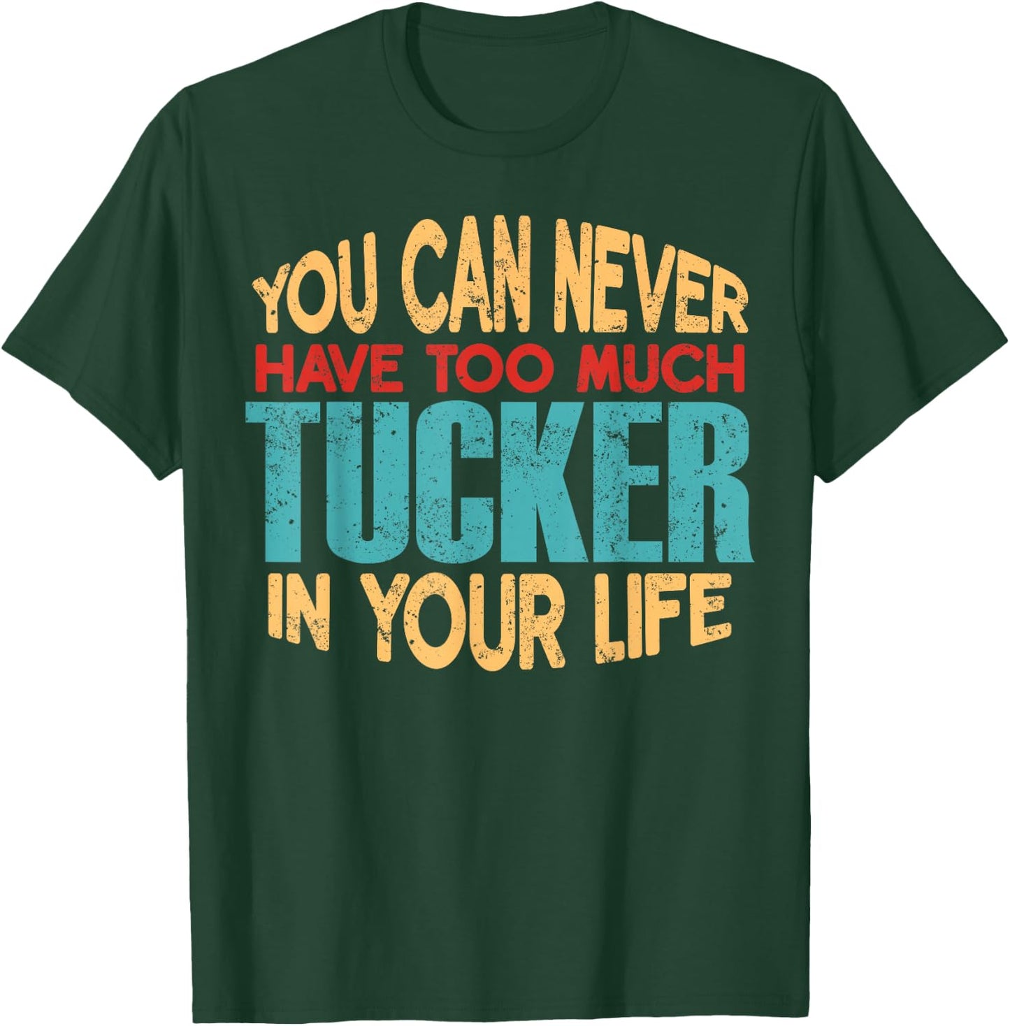 Funny Tucker Personalized First Name Joke Item T-Shirt - T-Shirt | Forest