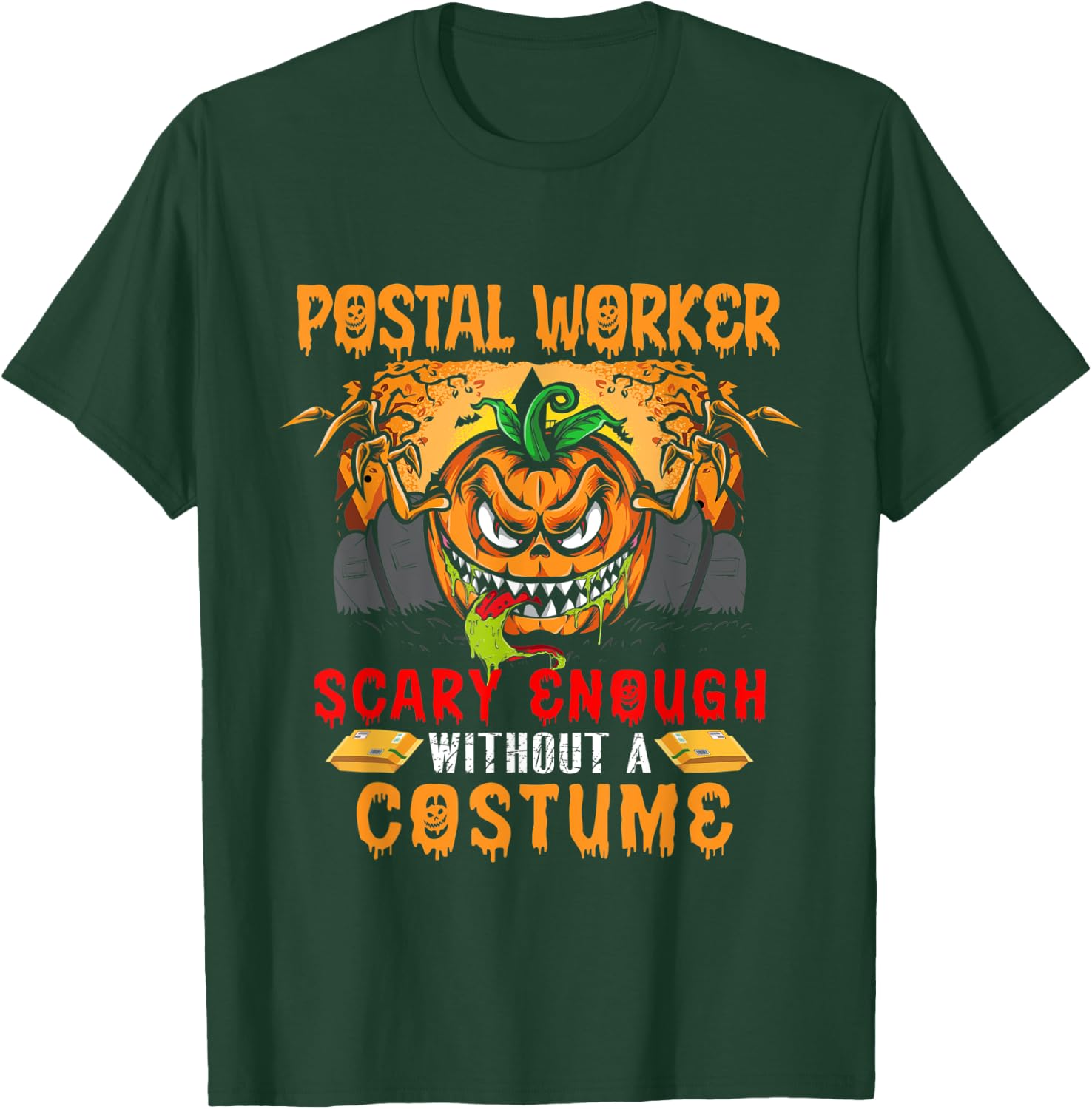 Postal Worker Scary Enough Without A Costume Scary Pumpkin T-Shirt - T-Shirt | Forest