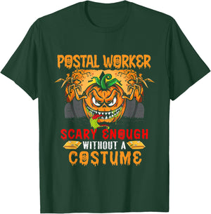Postal Worker Scary Enough Without A Costume Scary Pumpkin T-Shirt - T-Shirt | Forest