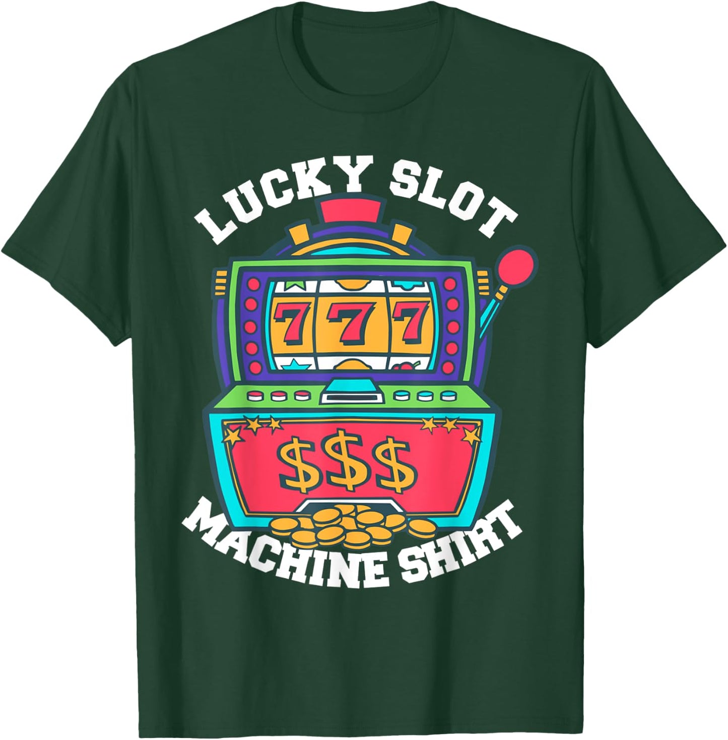 Lucky Slot Machine Casino Las Vegas Gambling T-Shirt - T-Shirt | Forest