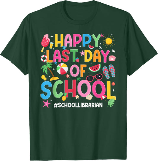Happy Last Day of School Librarian Last Day of School T-Shirt - T-Shirt | Forest