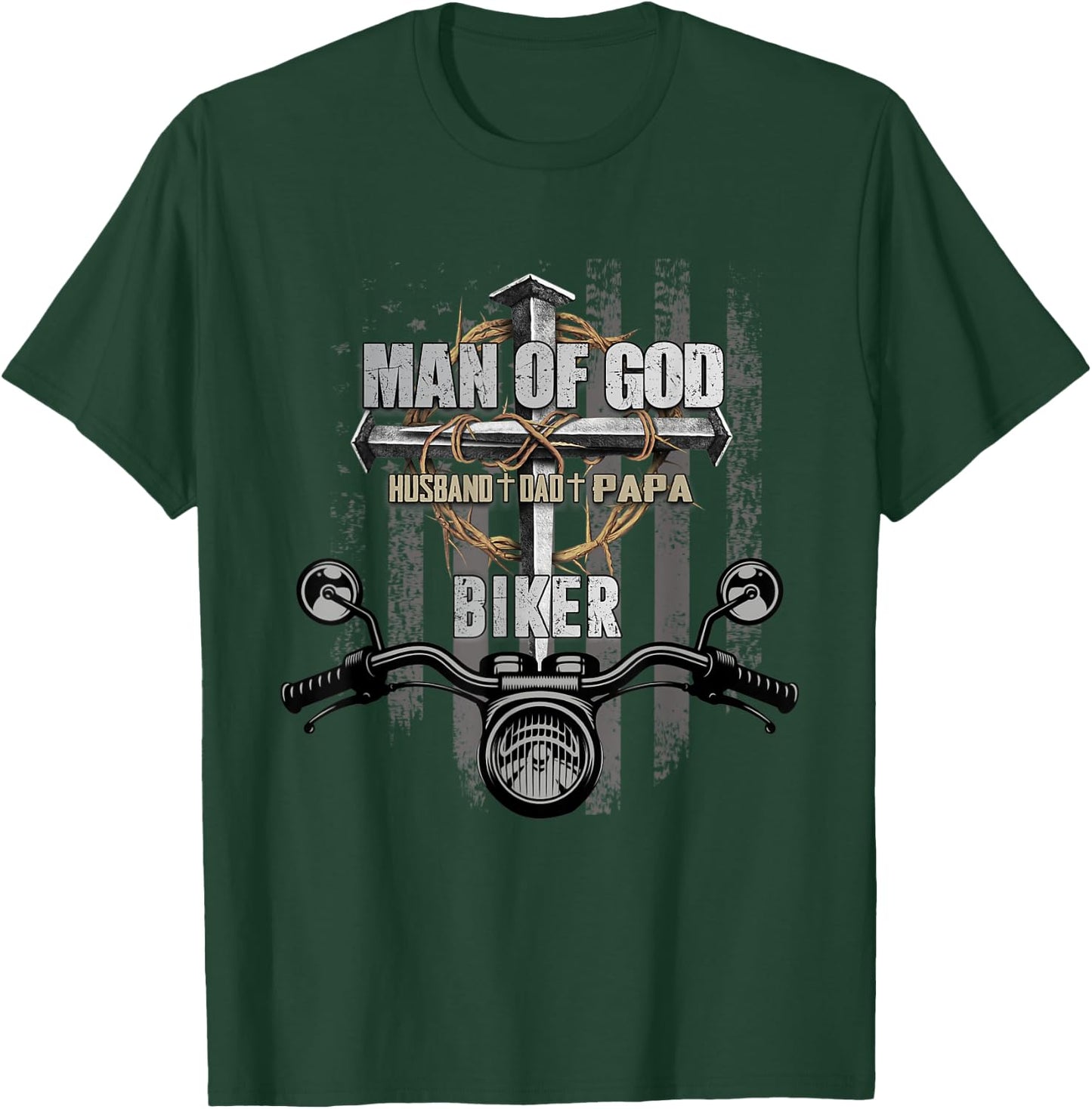 Man of God Husband Dad Papa Biker Christian Cross US Flag T-Shirt - T-Shirt | Forest