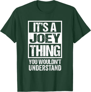 It's A Joey Thing You Wouldn't Understand T-Shirt - T-Shirt | Forest