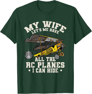 Funny My Wife Let's Me Have All The RC Planes Aircraft T-Shirt - T-Shirt | Forest