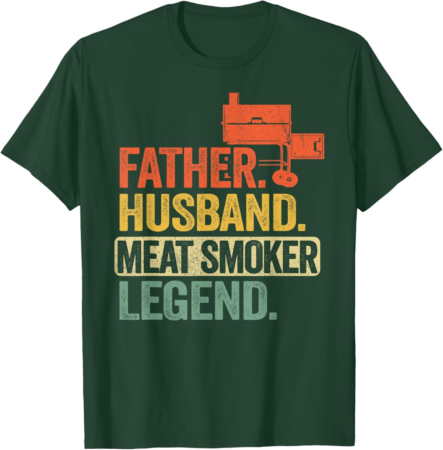 Father Husband Meat Smoker Legend Grilling Dad Meat Smoking T-Shirt - T-Shirt | Forest