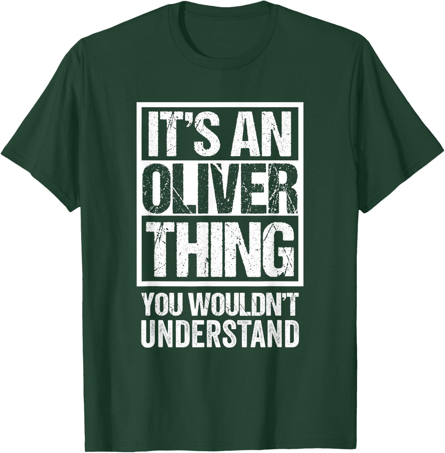 It's An Oliver Thing You Wouldn't Understand T-Shirt - T-Shirt | Forest