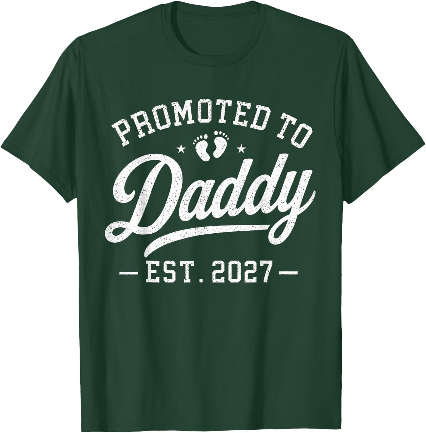 Promoted to Daddy EST. 2027 New Dad 2027 T-Shirt - T-Shirt | Forest