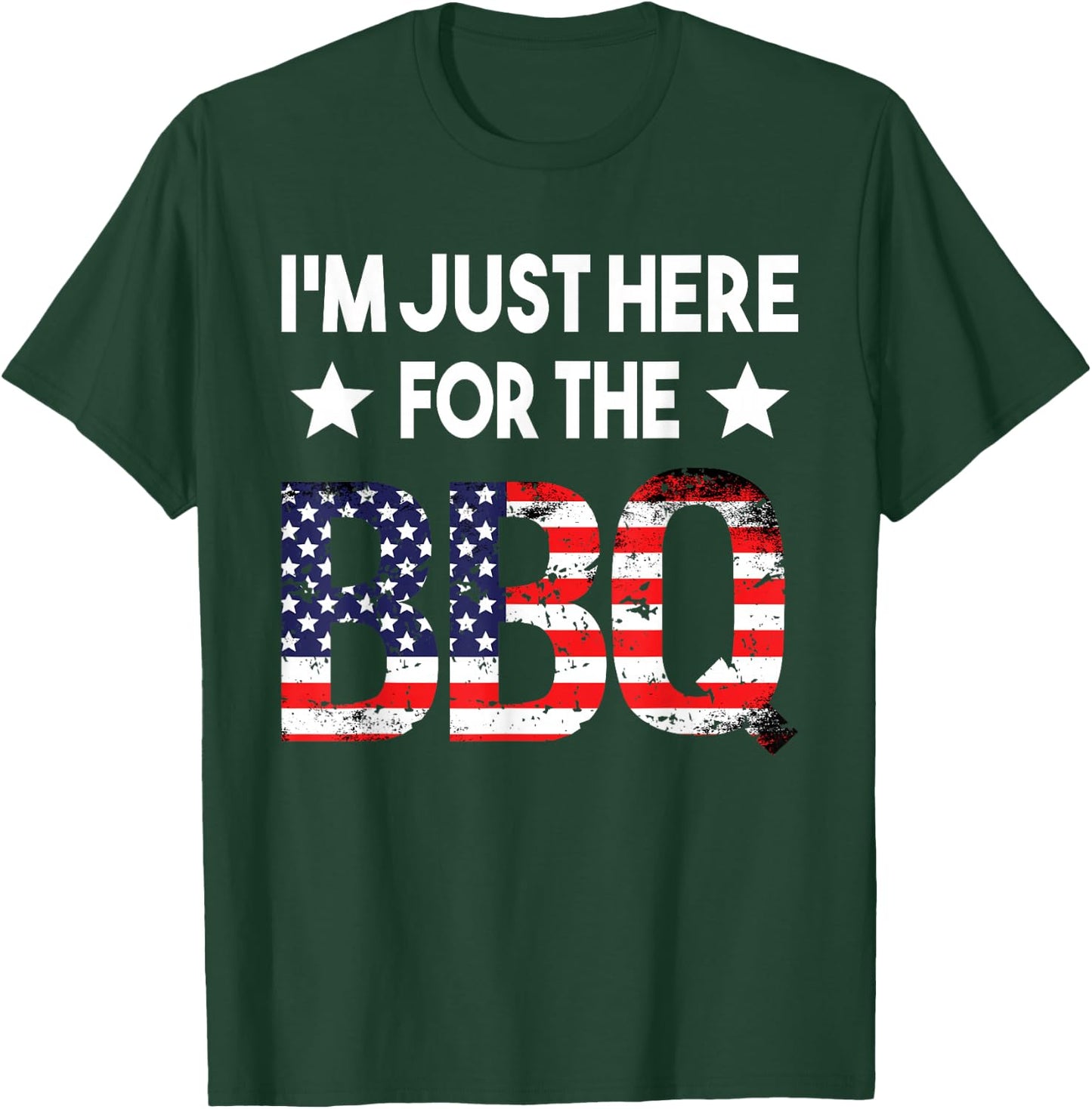 I'm Just Here For The BBQ 4th Of July American Flag Barbecue T-Shirt - T-Shirt | Forest