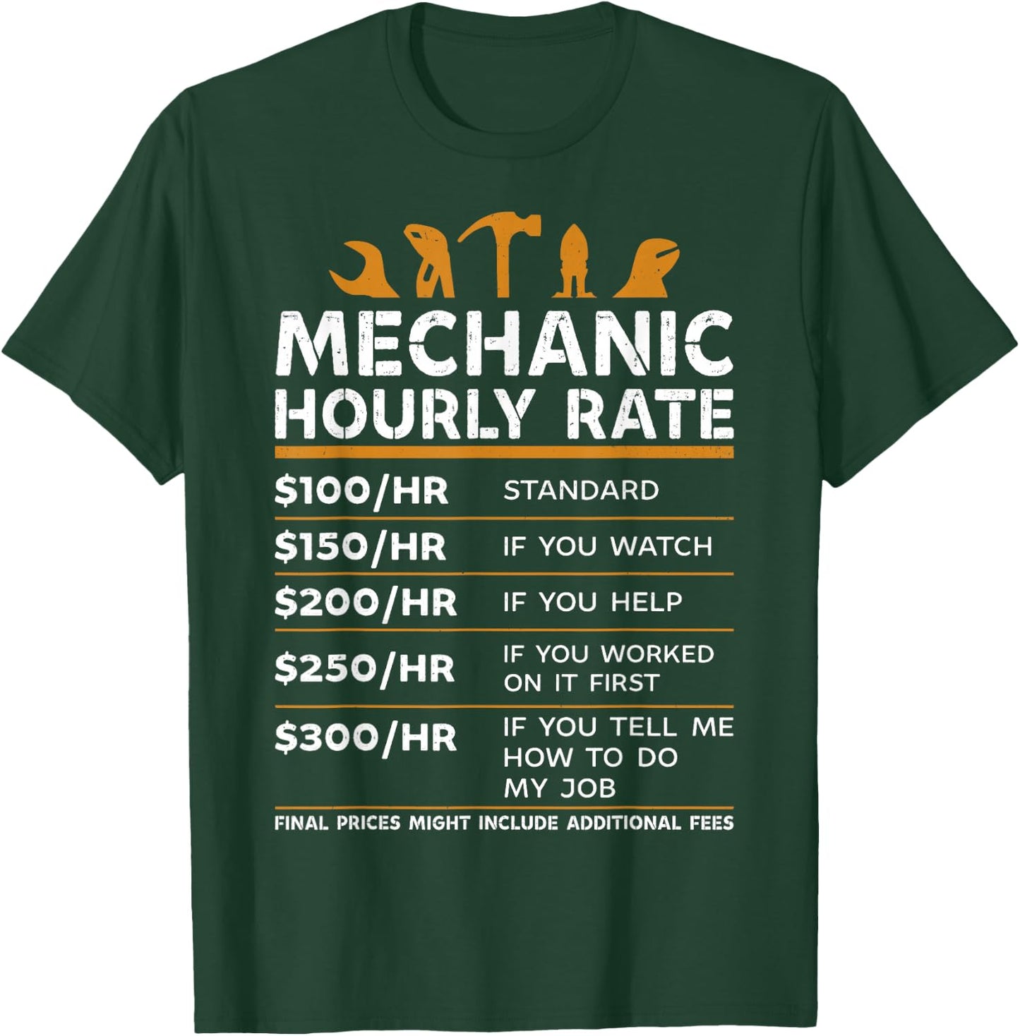 Mechanic hourly rate T-Shirt - T-Shirt | Forest