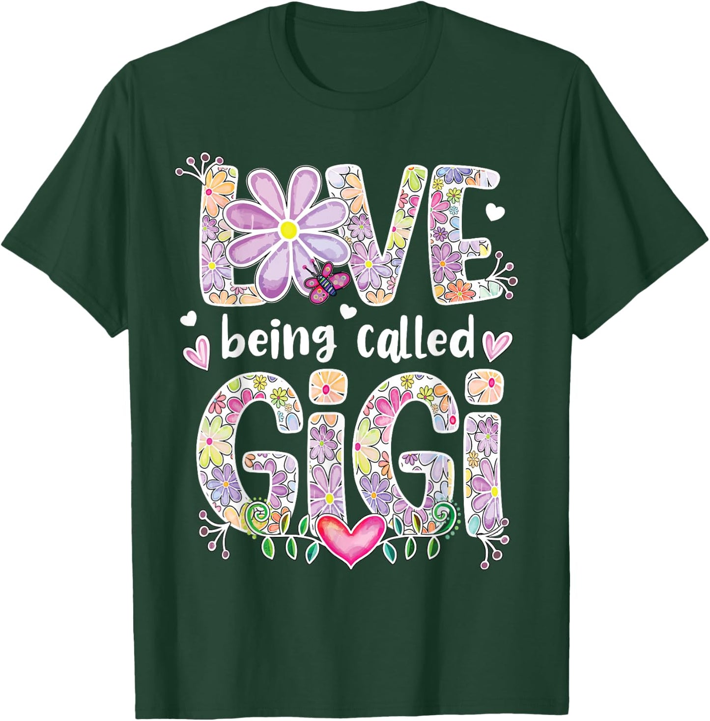 Love Being Called Gigi Grandma Gigi Grandmother T-Shirt - T-Shirt | Forest