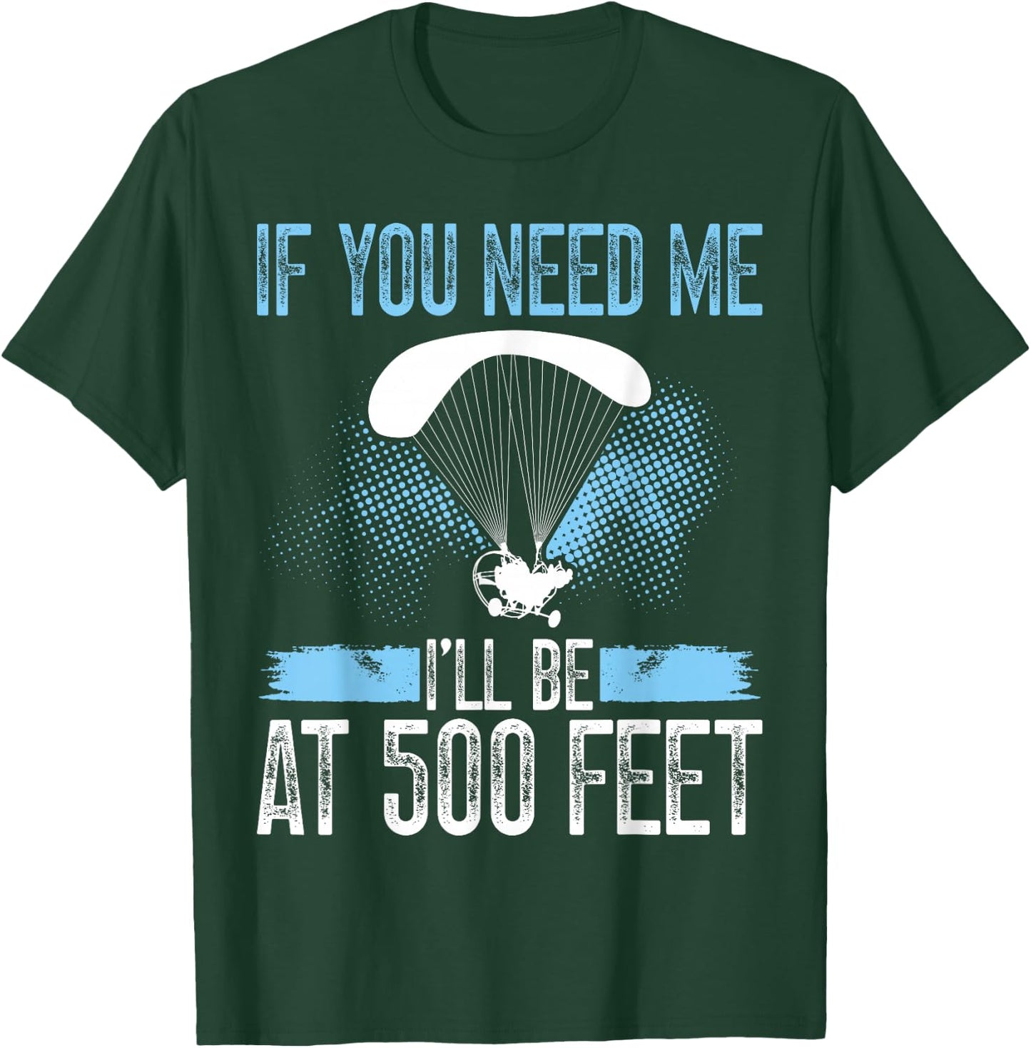 Paramotor Pilot Equipment Paragliding Kit Paramotoring T-Shirt - T-Shirt | Forest