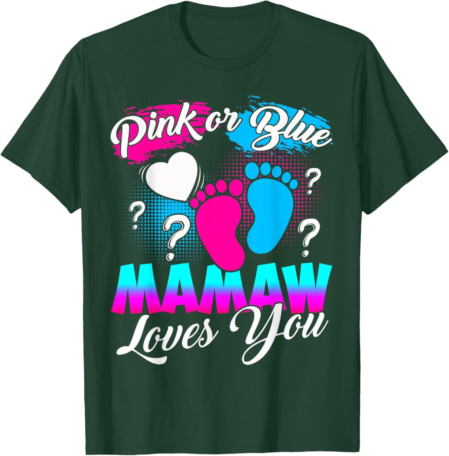 Women Gender Reveal Pink Or Blue Mamaw Loves You T-Shirt - T-Shirt | Forest