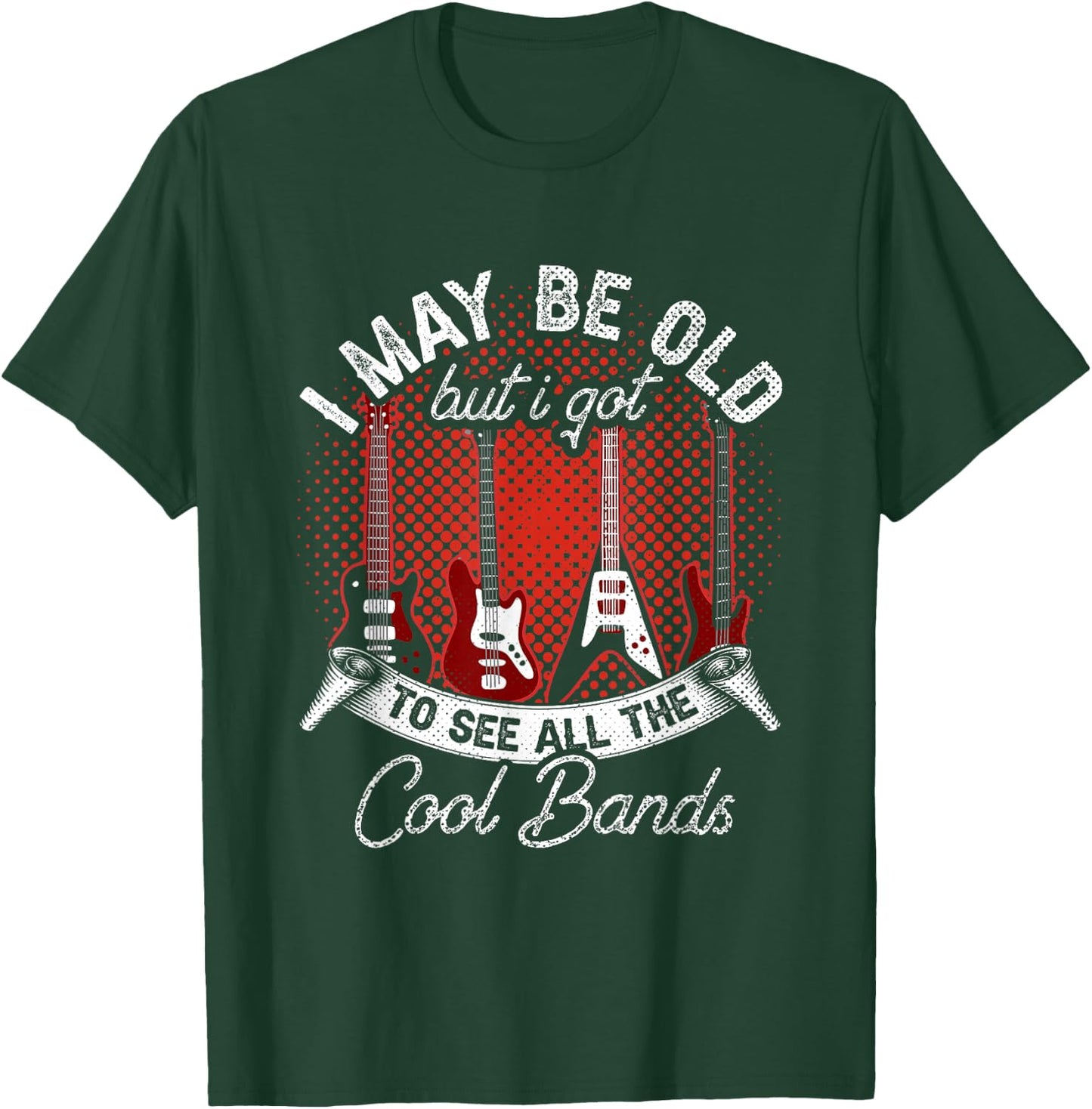 I May Be Old But I Got To See All The Cool Bands Guitar T-Shirt - T-Shirt | Forest