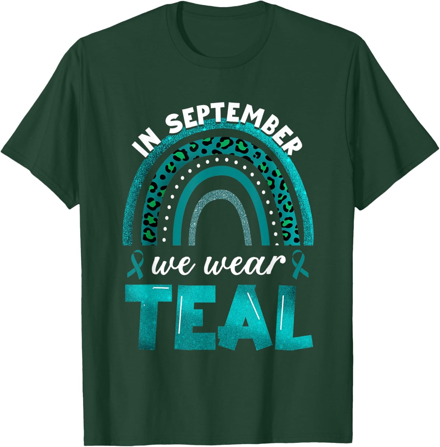 In September We Wear Teal Rainbow Ovarian Cancer Awareness T-Shirt - T-Shirt | Forest