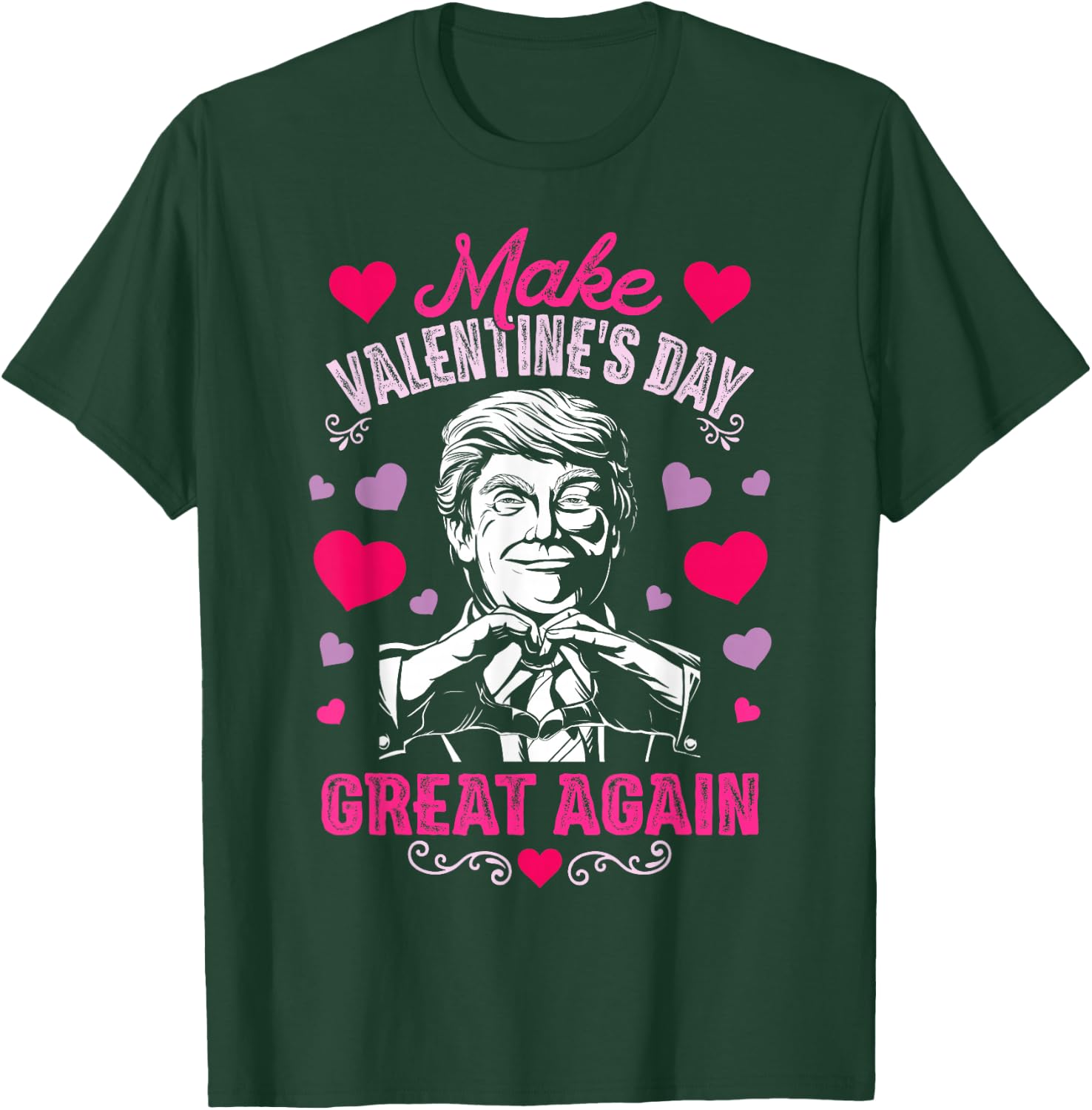 Make Valentines Day Great Again T Shirt Funny Donald Trump T-Shirt - T-Shirt | Forest
