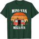 Mini Van Mega Fun Travel Outdoor Driving T-Shirt - T-Shirt | Forest