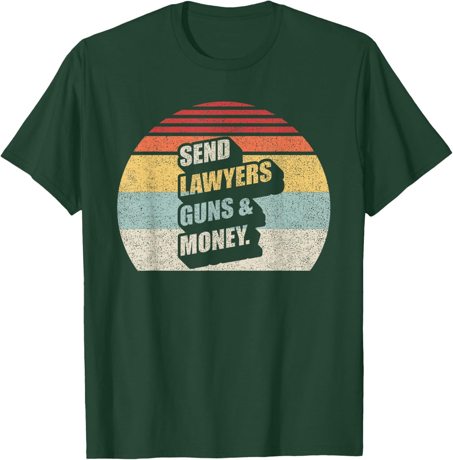 Vintage Retro Send Lawyers Guns And Money T-Shirt - T-Shirt | Forest
