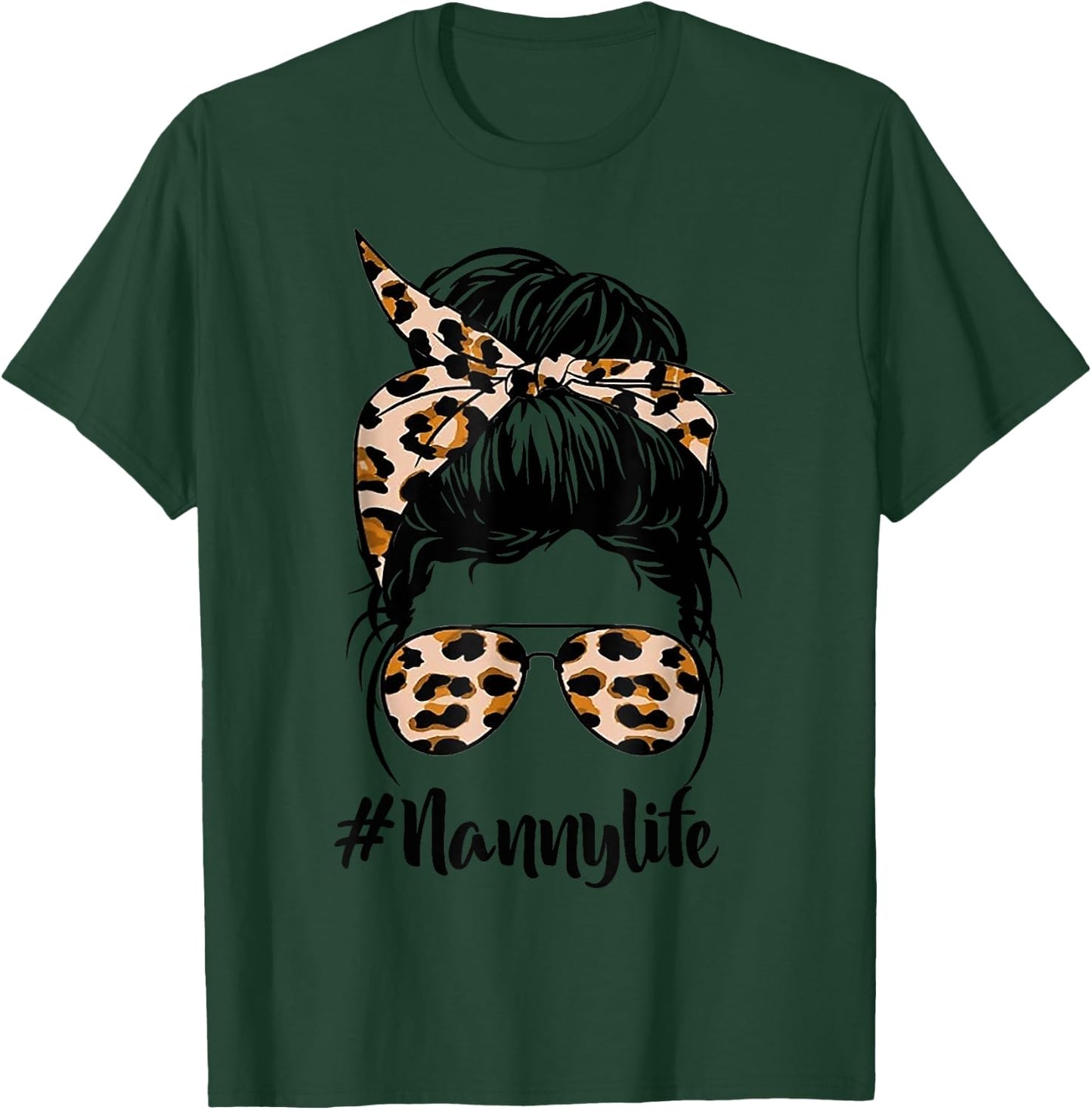 Nanny Life Messy Hair Bun Leopard Women Mother's Day Funny T-Shirt - T-Shirt | Forest