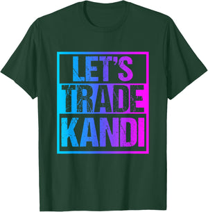 Let's Trade Kandi - EDM Rave Dubstep Techno Outfit T-Shirt - T-Shirt | Forest