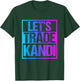 Let's Trade Kandi - EDM Rave Dubstep Techno Outfit T-Shirt - T-Shirt | Forest