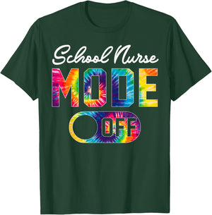 School Nurse Mode Off Last Day Of School Tie Dye Summer Men Women T-Shirt - T-Shirt | Forest