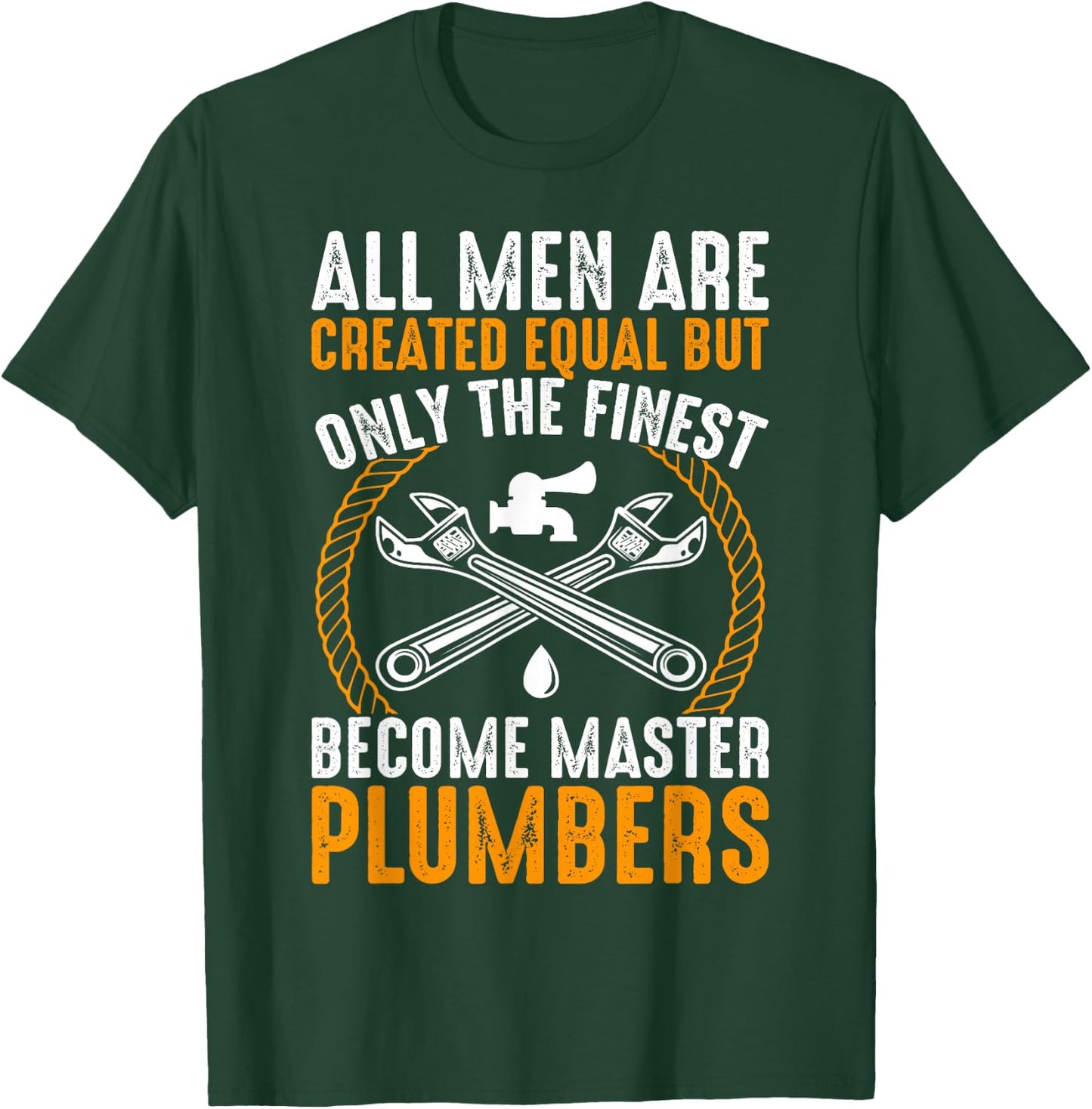The Finest Become Master Plumber Funny Plumbing T-Shirt - T-Shirt | Forest