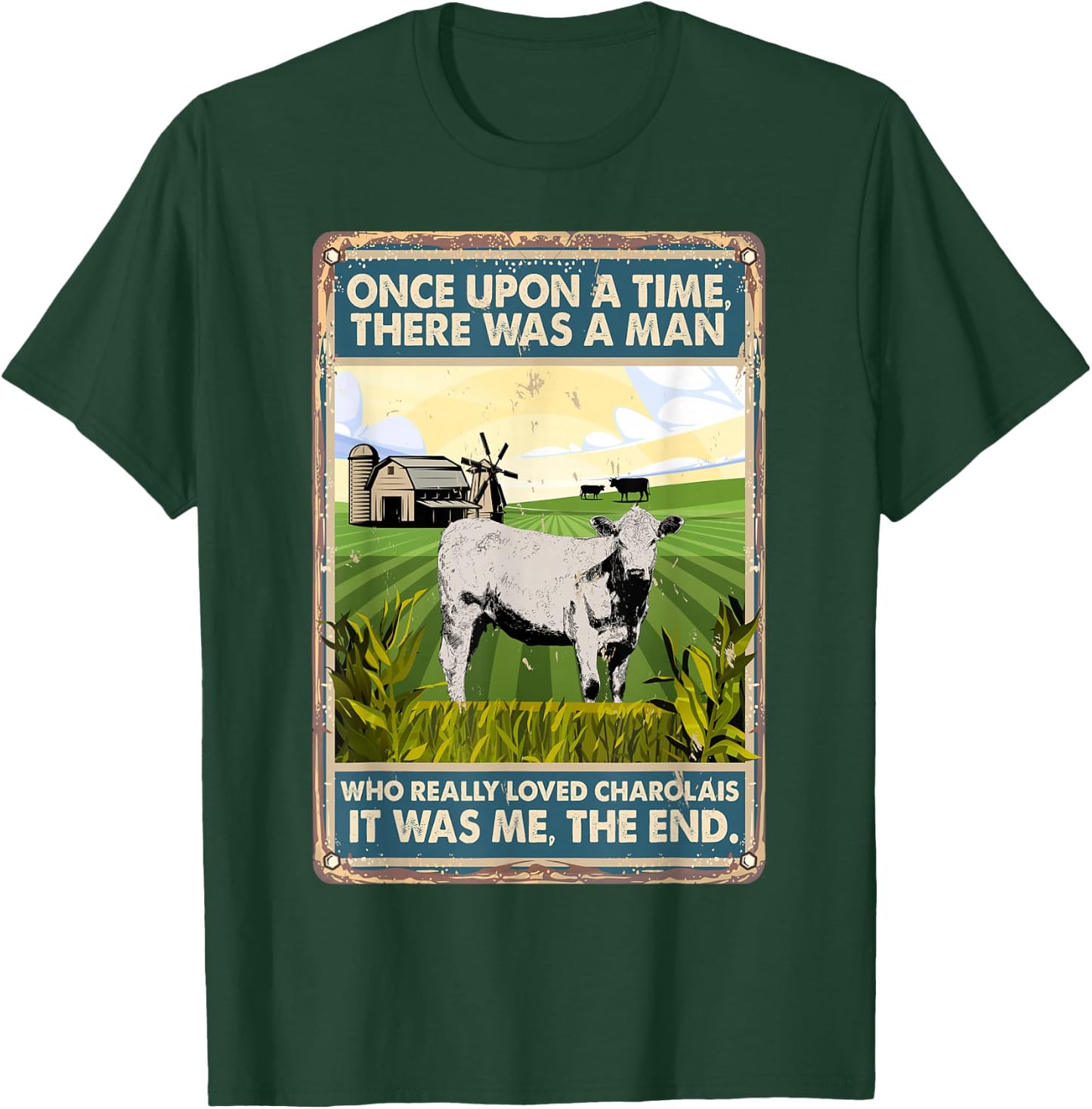 Once Upon A Time There Was A Man - Cow Breed Charolais T-Shirt - T-Shirt | Forest